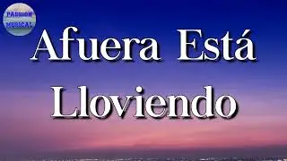 🎵 Julión Álvarez - Afuera Está Lloviendo (Letra\Lyrics)