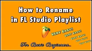How to Rename in FL Studio Playlist For Beginners