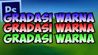 Cara Membuat Gradasi Warna Di Text - Adobe Photoshop Indonesia