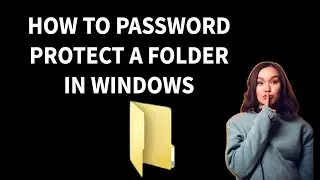 How To Password Protect A Folder In Windows