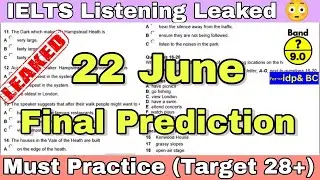 22 JUNE 2024 IELTS LISTENING PRACTICE TEST 2024 WITH ANSWERS | IELTS EXAM PREPARATION | IDP & BC