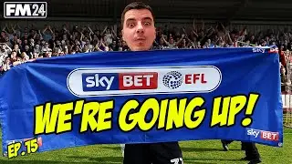 We're Going UP! | Ep. 15 ⚽ | FM 2024 🎮