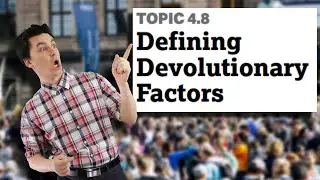 Devolutionary Factors & Power [AP Human Geography Unit 4 Topic 8] (4.8)