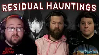 Residual Hauntings | The Strange Road Clips