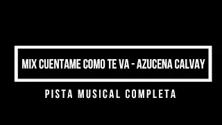 MIX CUENTAME COMO TE VA - AZUCENA CALVAY PISTA MUSICAL