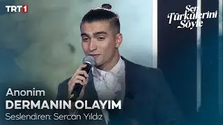 Sercan Yıldız - Dermanın Olayım - Sen Türkülerini Söyle 11. Bölüm 