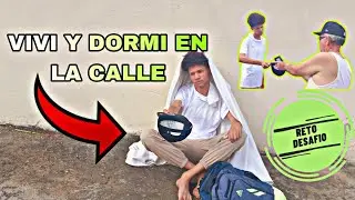 24 HORAS VIVIENDO EN LA CALLE ( RETO ) FUI BAGABUNDO POR 1 DIA