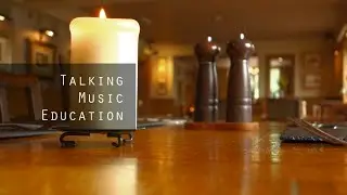 Talking Music Education #01