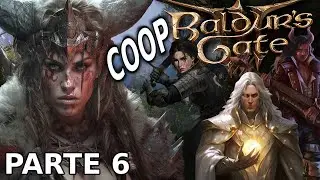 Baldur's Gate 3 (Parte 6) - ORDALIA de SHAR (COOP) - CAMINO a por KETHERIC THORM
