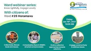 Know Rightfully, Engage Locally : Webinar with Citizens of Ward 25 (Horamavu)