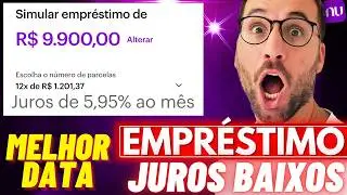EMPRÉSTIMO NUBANK - MELHOR DATA para PEGAR (JUROS BAIXOS)