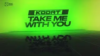 Kodat - Take Me With You (Official Audio)