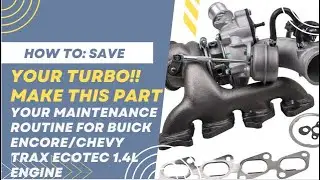 How to: SAVE your TURBO.....routine maintenance for Buick/Chevy Ecotec 1.4L engines (Lost Video)!