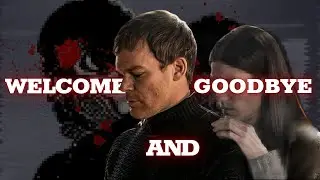 Dexter's Saddest Words ALL SEASON - Welcome and Goodbye  |「EDIT/AMV 」