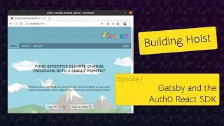 Building Hoist (ep 1) - Gatsby and the Auth0 React SDK