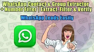 WhatsApp Contact & Group Extractor + Number Filter | Extract, Filter & Verify WhatsApp Leads Easily