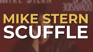 Mike Stern - Scuffle (Official Audio)