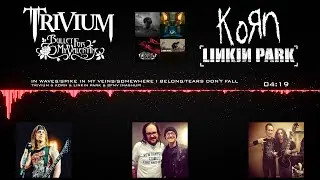Trivium & Korn & Linkin Park & BFMV - In Veins I Fall [Mashup]