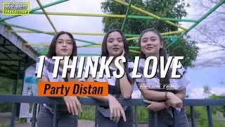 PARTY DISTAN _ I THINK LOVE _ ARMANDO AMANGA _ 2024