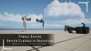 Unreal Engine - Switch between Cameras in sequencer