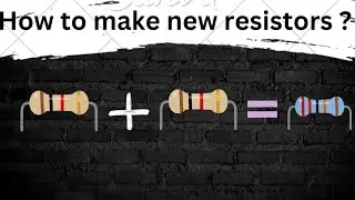 How to make new resistors from Existing Resistors ?? 🔥🔥🔥