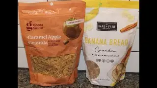 Good & Gather (Target) Caramel Apple Granola & The Safe + Fair Food Company Banana Bread Granola