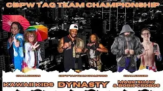 [FREE MATCH] - CBPW Tag Team Championship - (C) Dynasty vs Kawaii Kids vs Shaw & Boris