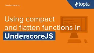 JavaScript Video Tutorial - Using compact and flatten functions in UnderscoreJS