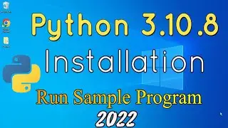 How to Install Python 3.10.8 on Windows 10/11 [ 2022 Update ] | Complete Installation Python Guide