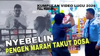 PENGEN MARAH TAKUT DOSA‼️BENER BENER NYEBELIN‼️ KUMPULAN VIDEO NGAKAK DAN KOCAK 2024