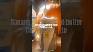 🍌Banana PB cold foam 🥜 #icedcoffee #latte #latteart #coffee drinks #banana #healthy