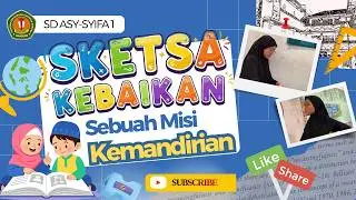 SKETSA KEBAIKAN Ep. 5: Misi Kemandirian