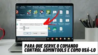 Para Que Serve O Comando Control Admintools E Como Usá-lo No Windows 10