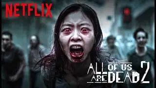 All Of Us Are Dead - Season 2 Trailer |  Netflix Series