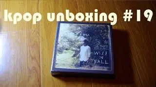 KPOP UNBOXING: K.WILL WILL IN FALL ALBUM (o⌒．⌒o)