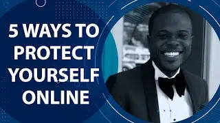 5 Ways to Protect Yourself Online
