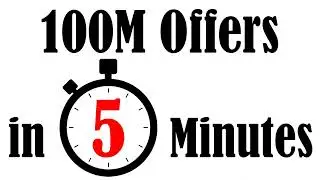 $100M Offers in 5 Minutes