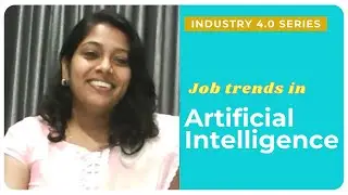 Job Trends in Artificial Intelligence  | skillActz | Industry 4.0 series