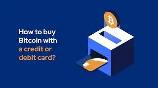 How to buy Bitcoin with a credit or debit card?