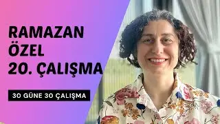 Niyet Ramazan Özel 20. Çalışma