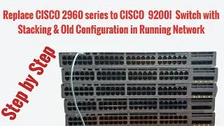 How to Replace/Upgrade Cisco 2960 series switch to 9200l series switch with stack configuration