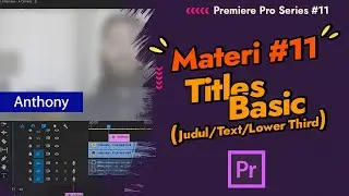 Cara Buat/Menambahkan Text Title/judul/Lower Third  Adobe Premiere Pro CC