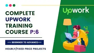 Hourly And Fixed Price Projects Upwork || Upwork Training || Online Earning Upwork Part : 6