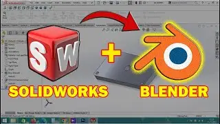 SOLIDWORKS FILE TO BLENDER FILE | 3 DIFFERENT METHODS IN SOLIDWORKS