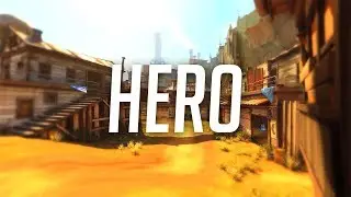 Hero - Overwatch Montage Edit