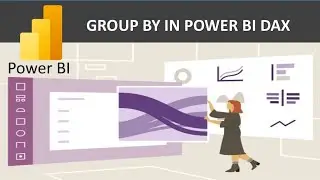 Group by in Dax | power dax tutorial | group by in power bi