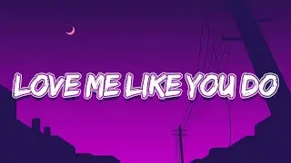 Ellie Goulding - Love Me Like You Do (Lyrics)