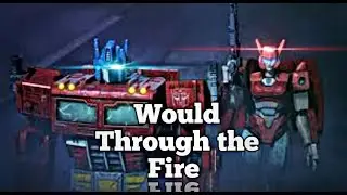 Walk Through The Fire.Transformers War For Cybetron  Trilogy