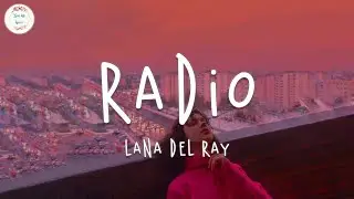 Lana Del Rey - Radio (Lyric Video)