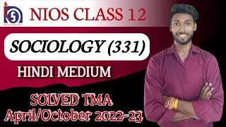 NIOS Class 12 Sociology (331) Solved TMA 2023 || NIOS Class 12 Sociology Hindi Medium TMA 2023